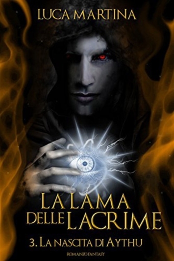 La Lama delle Lacrime - 3 La Nascita di Aythu