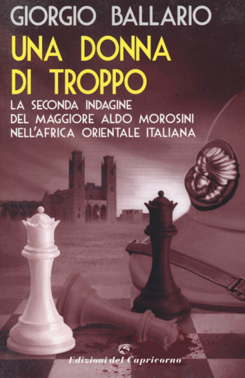 Una donna di troppo: La seconda indagine del maggiore Aldo Morosini nell'Africa orientale italiana (Vol.2)