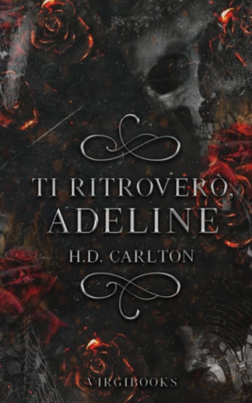 Ti ritroverò, Adeline (Il gatto e il topo Vol. 2)