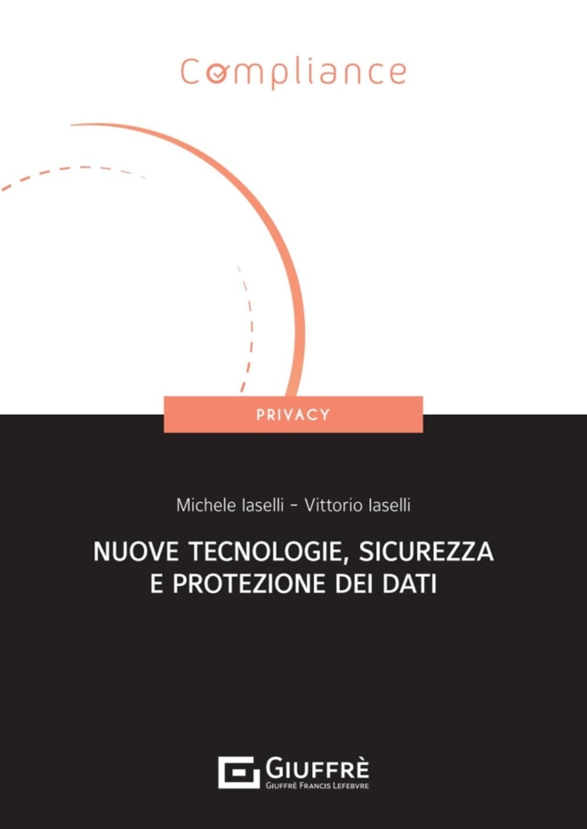 Nuove tecnologie, sicurezza e protezione dei dati