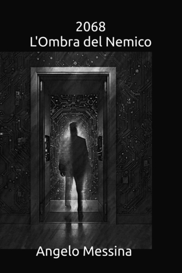 2068 L'Ombra del Nemico: Romanzo distopico