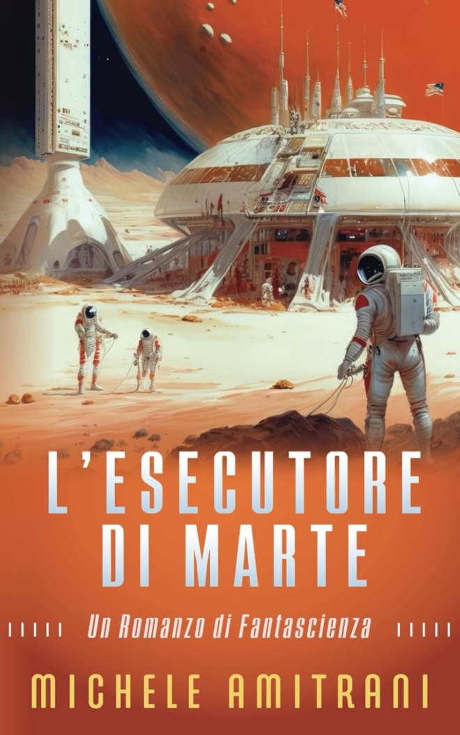 L'Esecutore di Marte: Un Romanzo di Fantascienza