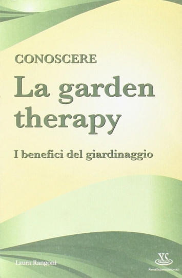 Conoscere la garden therapy. I benefici del giardinaggio
