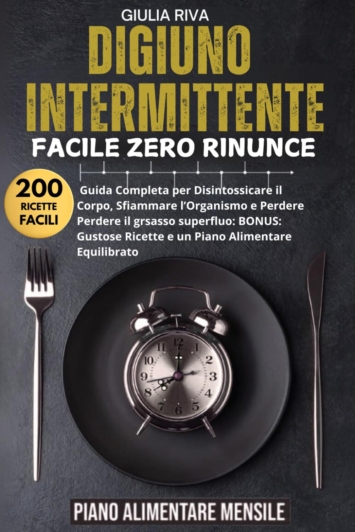 Digiuno intermittente facile zero rinunce