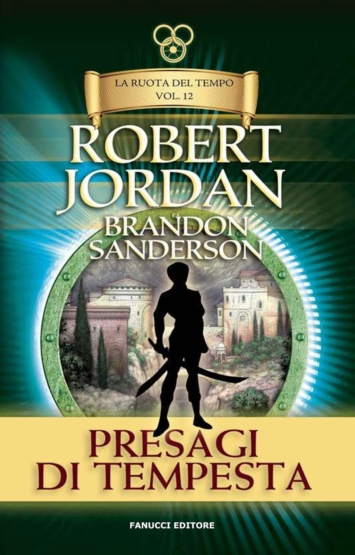 Presagi di tempesta. La ruota del tempo (Vol. 12)