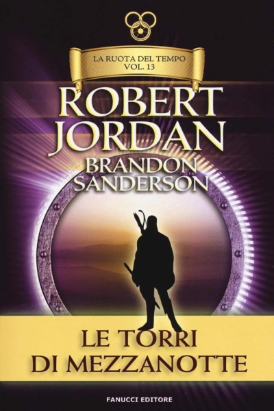 Le torri di mezzanotte. La ruota del tempo (Vol. 13)