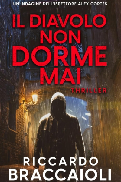 Il Diavolo Non Dorme Mai: Un'indagine dell'ispettore Álex Cortés