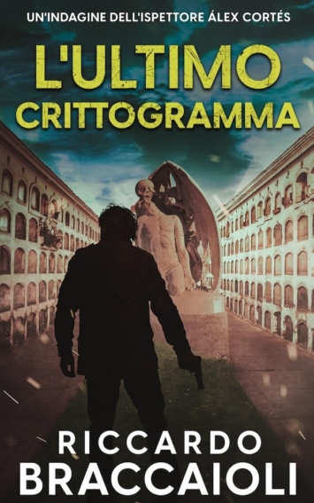 L'Ultimo Crittogramma: Un Thriller dell'ispettore Álex Cortés