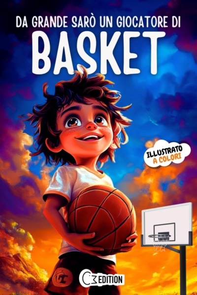 Da grande sarò un giocatore di basket, Il sogno di James : libro basket bambini: basket bambino 7 8 9 10 11 12 anni, il regalo ideale per tutti i ... diventare giocatori di basket professionisti