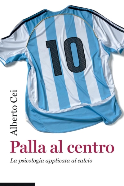 Palla al centro. La psicologia applicata al calcio