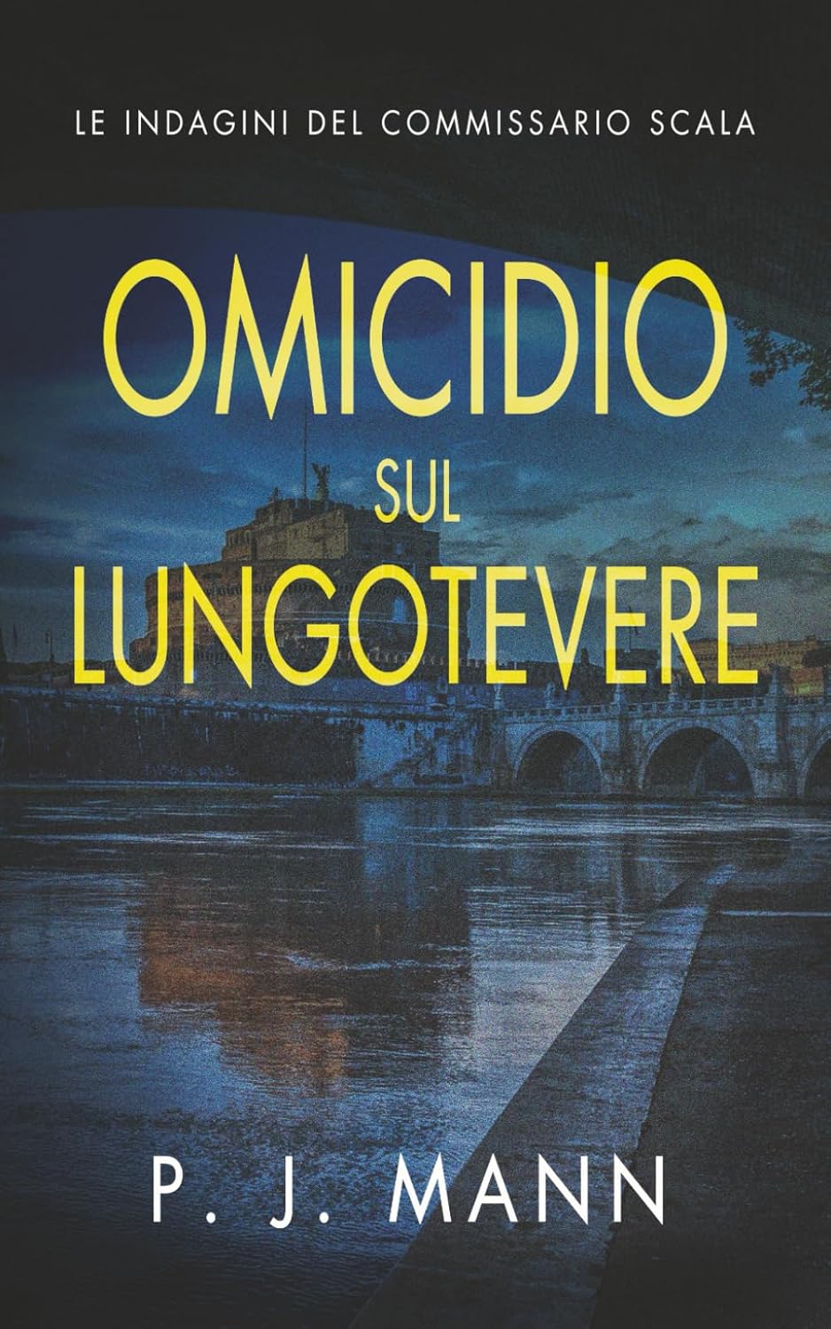 Omicidio sul Lungotevere: Le Indagini del Commissario Scala (Vol. 8)