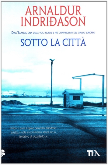 Sotto la città. I casi dell'ispettore Erlendur Sveinsson (Vol. 1)