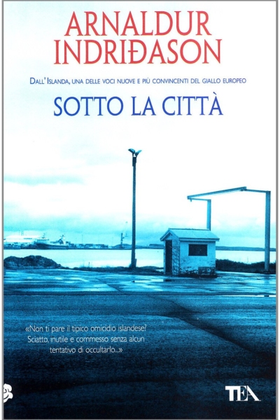 Sotto la città. I casi dell'ispettore Erlendur Sveinsson (Vol. 1)
