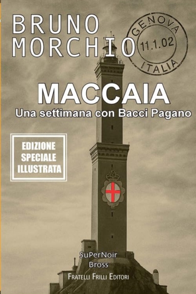 Maccaia. Una settimana con Bacci Pagano