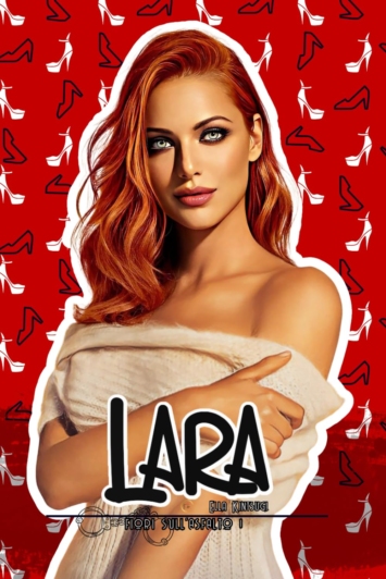 Lara: Fiori sull'Asfalto 1