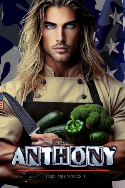 Anthony: Fiori sull'Asfalto 4