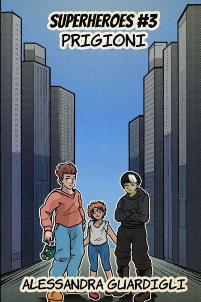 Superheroes: #3 Prigioni