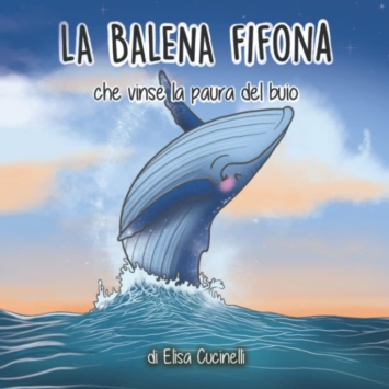 La Balena Fifona che vinse la paura del buio