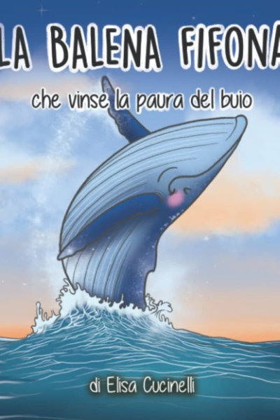 La Balena Fifona che vinse la paura del buio